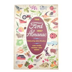 The Ford Almanac 1957 John Strohm Farm Ranch Home Simon & Schuster Vintage